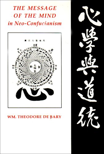 Wm Theodore de Bary/The Message of the Mind in Neo-Confucianism